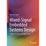 Mixed-Signal Embedded Systems Design: A Hands-On Guide to the Cypress Psoc