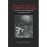 The Combat Myth According to Mark: From Ancient Near Eastern Genre to Apocalyptic Gospel