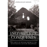 Incomplete Conquests: The Limits of Spanish Empire in the Seventeenth-Century Philippines