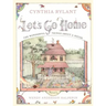 Let's Go Home: The Wonderful Things about a House