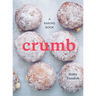 Crumb: A Baking Book