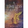 A Timeless Life: Maddie's Story