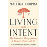 Living with Intent: My Somewhat Messy Journey to Purpose, Peace, and Joy