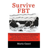 Survive FBT: Skills Manual for Parents Undertaking Family Based Treatment (FBT) for Child and Adolescent Anorexia Nervosa