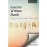 Sanctity without Starch: A Layperson's Guide to a Wesleyan Theology of Grace
