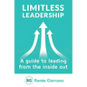 Limitless Leadership: A Guide to Leading from the Inside Out