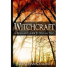 Witchcraft: A Beginner's Guide To Wiccan Ways: Symbols, Witch Craft, Love Potions Magick, Spell, Rituals, Power, Wicca, Witchcraft