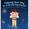 Tapping Your Way to a Great Big Smile!: Emotional Freedom Technique (EFT) Tapping for Little Fingers