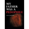 My Father Was a Pedophile