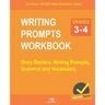 Writing Prompts - Grades 3-4: Story Starters, Writing Prompts, Grammar and Vocabulary