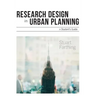 Research Design in Urban Planning: A Student's Guide