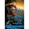 Profiles in Wisdom: Native Elders Speak about the Earth