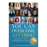 You Can Overcome Anything!: Volume 1 Despite The Barriers in Life