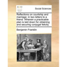 Reflections on Courtship and Marriage: In Two Letters to a Friend. Wherein a Practicable Plan Is Laid Down for Obtaining and Securing Conjugal Felicit