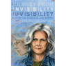 Journey from Invisibility to Visibility: A Guide for Women Sixty and Beyond