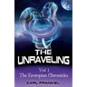 The Unraveling: Volume One: The Erotopian Chronicles
