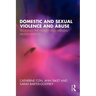 Domestic and Sexual Violence and Abuse: Tackling the Health and Mental Health Effects