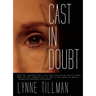 Cast in Doubt