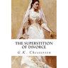 The Superstition of Divorce