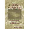 Caring Ministry: A Contemplative Approach to Pastoral Care