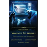 Wounds to Wishes: Tales of Mystery and Melancholy