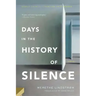 Days in the History of Silence