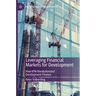 Leveraging Financial Markets for Development: How Kfw Revolutionized Development Finance