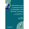 Information and Communication Technologies and Real-Life Learning: New Education for the Knowledge Society