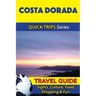 Costa Dorada Travel Guide (Quick Trips Series): Sights, Culture, Food, Shopping & Fun