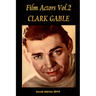 Film Actors Vol.2 Clark Gable: Part 1