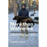 More than Wolverine: An Alaska Wilderness Trapline