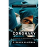 Coronary: A True Story of Medicine Gone Awry