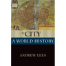 The City: A World History