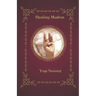 Healing Mudras: Yoga of the Hands