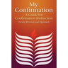 My Confirmation: A Guide for Confirmation Instruction (Revised)