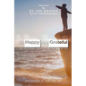So Happy and Grateful: The Universal Laws of Happiness and You
