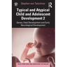 Typical and Atypical Child and Adolescent Development 2 Genes, Fetal Development and Early Neurological Development