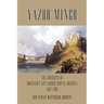 Yazoo Mingo: The Journeys of Moncacht-Ape Across North America 1687-1700