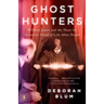 Ghost Hunters: William James and the Search for Scientific Proof of Life After Death