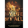 My Heart, My Life, My All: Love's Response, a Living Sacrifice