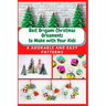 Best Origami Christmas Ornaments to Make with Your Kids: 6 Adorable and Easy Patterns