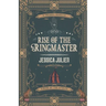 Rise of the Ringmaster: A Circus of the Stolen Short Story