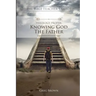 The Bible Teacher's Guide: Theology Proper: Knowing God the Father