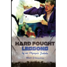 Hard Fought Lessons: by an Olympic Judoka