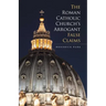 The Roman Catholic Church's Arrogant False Claims