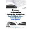 Arkansas Business & Law Construction License Exam ExamFOCUS Study Notes & Review Questions
