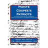 Pointe Coupee's Patriots: 1777 Pointe Coupee Militia: Louisiana's Forgotten Soldiers of the American Revolution