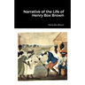 Narrative of the Life of Henry Box Brown