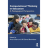 Computational Thinking in Education: A Pedagogical Perspective