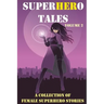 SuperHERo Tales: A Collection of Female Superhero Stories